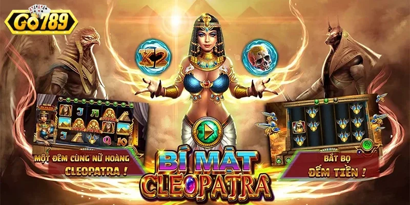 Những nét giới thiệu về bí mật Cleopatra Go789